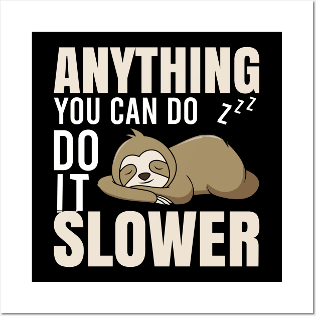 Slower Sloth Wall Art by Imutobi